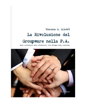 Vincenzo Calabro' | La Rivoluzione del Groupware nella PA