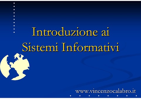 Vincenzo Calabro' | Introduzione ai Sistemi Informativi