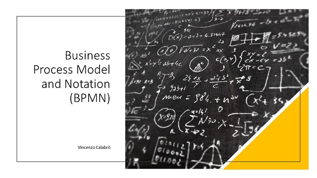 Vincenzo Calabro' | Business Process Model and Notation (BPMN)