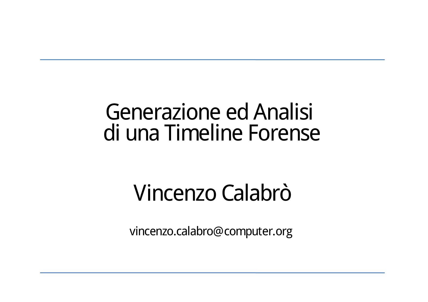 Vincenzo Calabro' | Generazione ed Analisi di una Timeline Forense