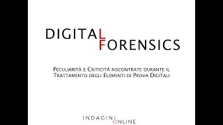 Vincenzo Calabro' | Peculiarità e criticità della Digital Forensics